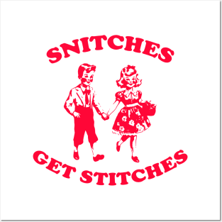 Snitches Get Stitches Tee - Funny Y2K Posters and Art